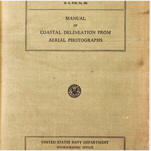 1947 Manual Coastal Delineation From Aerial Photographs 1st Edition USN WHBS